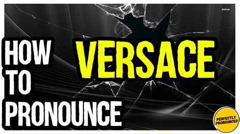 versus versace pronunciation|does Versace sound better.